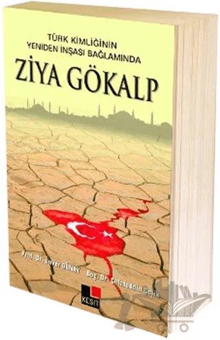 Türk Kimliğinin Yeniden İnşaası Bağlamında Ziya Gökalp – A. Vehbi Vakkasoğlu, Celaleddin Çelik, Hülya Argunşah, İsmail Görkem, Kadir Albayrak, Mustafa Argunşah, Ünver Günay – Kesit Yayınları kitap kapağı