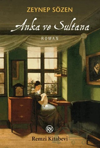 Anka ve Sultana – Zeynep Sözen – Remzi Kitabevi kitap kapağı