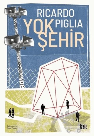 Yok Şehir – Ricardo Piglia – Delidolu kitap kapağı