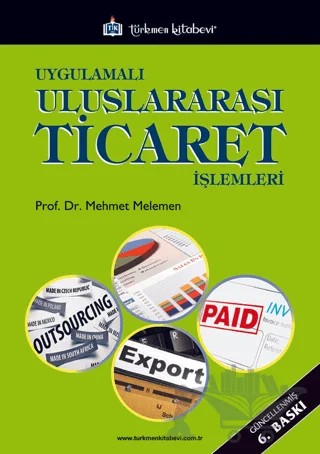 Uygulamalı Uluslararası Ticaret İşlemleri – Mehmet Melemen – Türkmen Kitabevi kitap kapağı