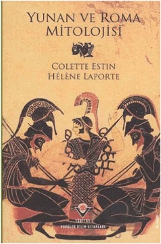 Yunan ve Roma Mitolojisi – Colette Estin – TÜBİTAK Yayınları kitap kapağı