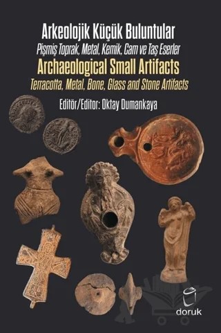 Arkeolojik Küçük Buluntular - Archaeological Small Artifacts – Kolektif – Doruk Yayınları kitap kapağı