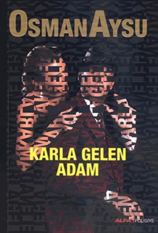 Karla Gelen Adam – Osman Aysu – Alfa Yayınları kitap kapağı