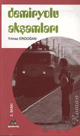 Demiryolu Akşamları – Yılmaz Erdoğan – Meneviş Yayınları kitap kapağı