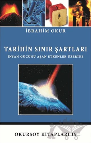 Tarihin Sınır Şartları – İbrahim Okur – Okursoy Kitapları kitap kapağı