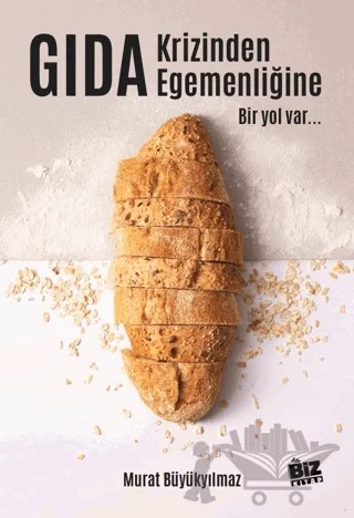 Gıda Krizinden Gıda Egemenliğine – Murat Büyükyılmaz – Biz Kitap kitap kapağı