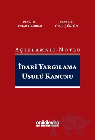Açıklamalı-Notlu İdari Yargılama Usulü Kanunu – Turan Yıldırım, Gül Fiş Üstün – On İki Levha Yayınları kitap kapağı