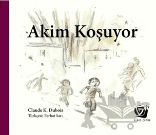 Akim Koşuyor – Claude K. Dubois – Ginko Kitap kitap kapağı