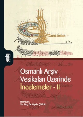 Osmanlı Arşiv Vesikaları Üzerinde İncelemeler 2 – Kolektif – Kurtuba Kitap kitap kapağı