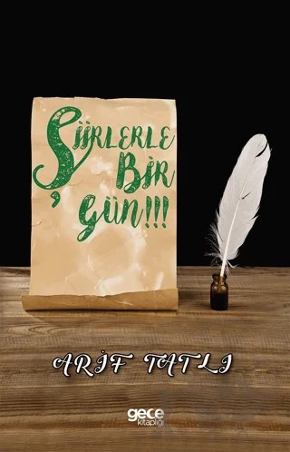 Şiirlerle Bir Gün!!! – Arif Tatlı – Gece Kitaplığı kitap kapağı