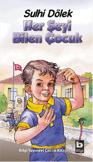 Her Şeyi Bilen Çocuk – Sulhi Dölek – Bilgi Yayınevi kitap kapağı