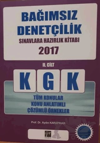 2017 KGK Bağımsız Denetçilik Sınavlara Hazırlık Kitabı Cilt: 2 – Aydın Karapınar – Gazi Kitabevi kitap kapağı