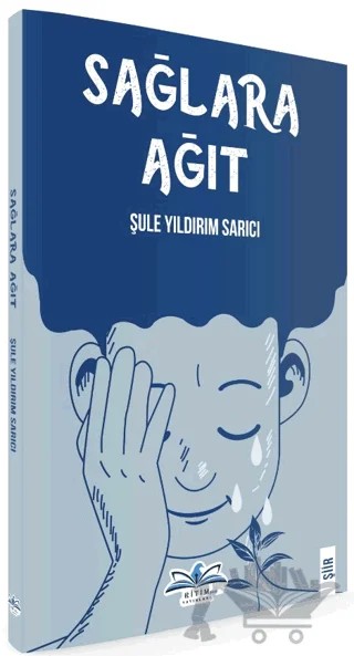 Sağlara Ağıt – Şule Yıldırım Sarıcı – Ritim Plus Yayınları kitap kapağı