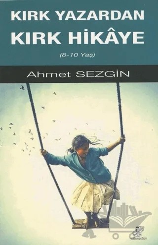 Kırk Yazardan Kırk Hikaye – Ahmet Sezgin – Etüt Yayınları kitap kapağı