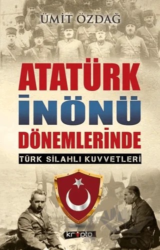 Atatürk İnönü Dönemlerinde – Ümit Özdağ – Kripto Basım Yayın kitap kapağı