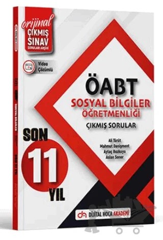 ÖABT Sosyal Bilgiler Öğretmenliği Son 11 Yıl Orijinal Çıkmış Sınav Soruları Video Çözümlü – Ali Türüt, Mahmut Danışment, Aytaç Bozkuyu, Aslan Soner – Dijital Hoca kitap kapağı