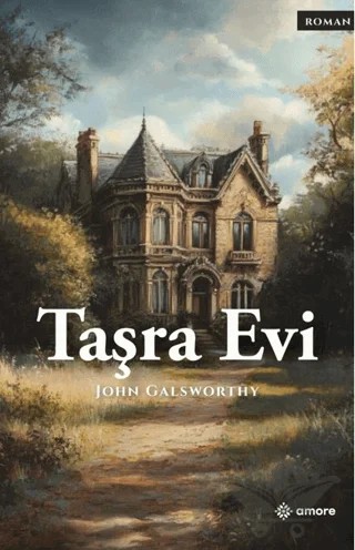 Taşra Evi – John Galsworthy – Amore Yayınevi kitap kapağı