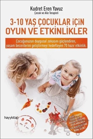 3-10 Yaş Çocukları İçin Oyun ve Etkinlikler – Kudret Eren Yavuz – Hayykitap kitap kapağı