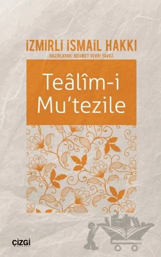 Tealim-i Mu'tezile – İzmirli İsmail Hakkı – Çizgi Kitabevi Yayınları kitap kapağı