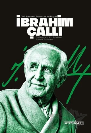 İbrahim Çallı (Şömizli) – Doğan Hızlan, Fahri Özdemir, İlona Baytar, A. Celal Binzet, Evrim Altuğ – Folkart Gallery Yayınları kitap kapağı