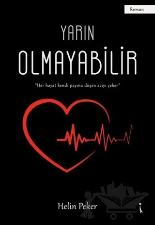 Yarın Olmayabilir – Helin Peker – İkinci Adam Yayınları kitap kapağı