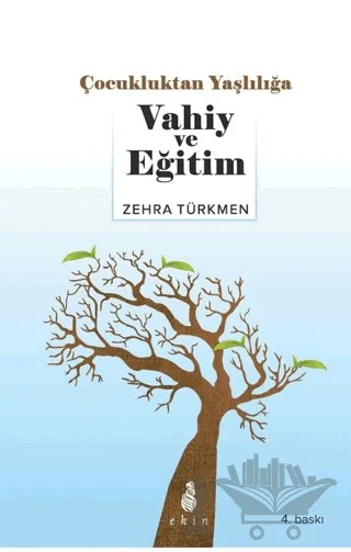 Çocukluktan Yaşlılığa Vahiy ve Eğitim – Zehra Türkmen – Ekin Yayınları kitap kapağı