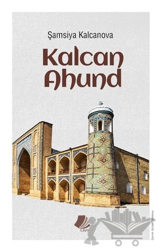 Kalcan Ahund – Şamsiya Kalcanova – Turay Kitap Yayıncılık kitap kapağı
