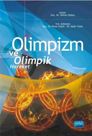 Olimpizm ve Olimpik Hareket – Meliha Atalay Noordegraaf, Hülya Ünlü, Pınar Güzel, Selhan Özbey, Devrim Zerengök, Dilşad Çoknaz, Müberra Çelebi, Kadir Yıldız, Tuğba Kalkan, Selami Özsoy – Nobel Akademik Yayıncılık kitap kapağı
