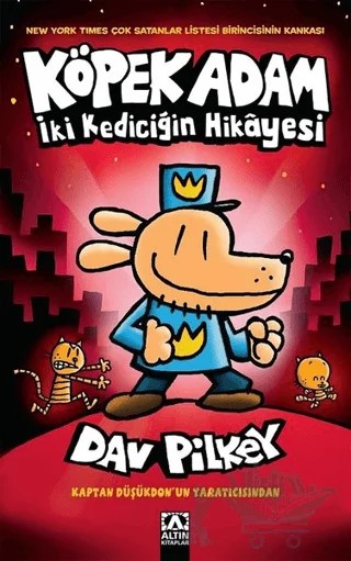 Köpek Adam İki Kediciğin Hikayesi – Dav Pilkey – Altın Kitaplar kitap kapağı