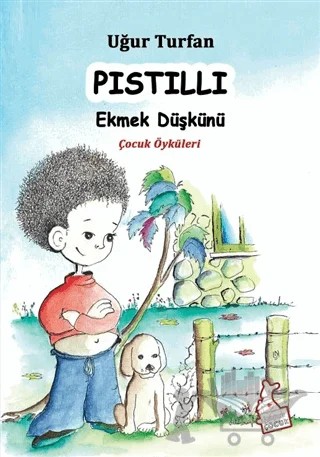 Pıstıllı - Ekmek Düşkünü – Uğur Turfan – Kanguru Çocuk kitap kapağı