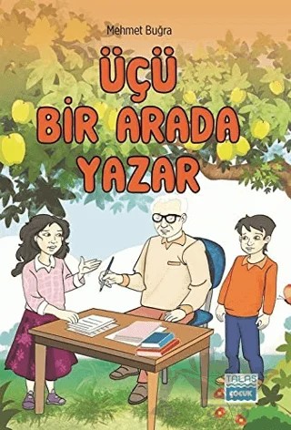 Üçü Bir Arada Yazar – Mehmet Buğra – Talas Yayınları kitap kapağı