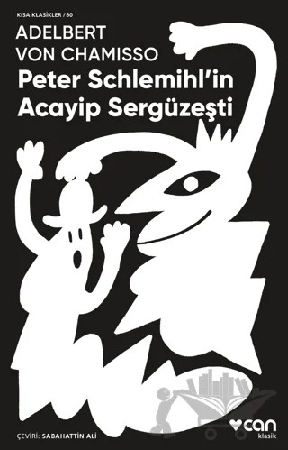 Peter Schlemihl'in Acayip Sergüzeşti – Adelbert von Chamisso – Can Yayınları kitap kapağı