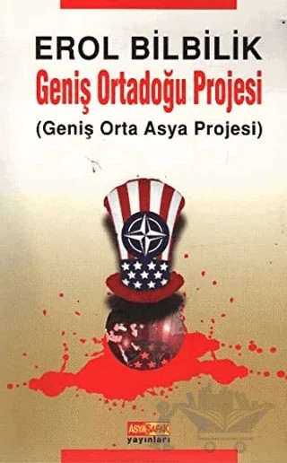Geniş Ortadoğu Projesi – Erol Bilbilik – Asya Şafak Yayınları kitap kapağı