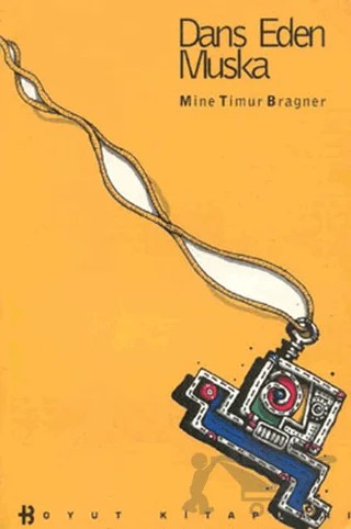 Dans Eden Muska – Mine Timur Bragner – Boyut Yayın Grubu kitap kapağı