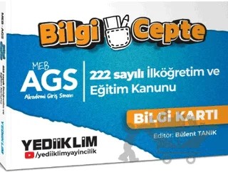 Yediiklim Yayınları MEB AGS Bilgi Cepte 222 Sayılı İlköğretim ve Eğitim Kanunu Bilgi Kartı (Soru-Cevap) – Bülent Tanık – Yediiklim Yayınları kitap kapağı