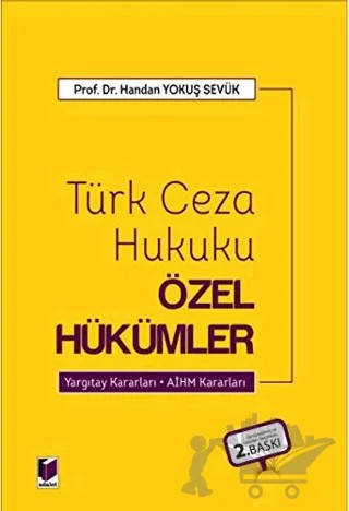 Türk Ceza Hukuku Özel Hükümler – Handan Yokuş Sevük – Adalet Yayınevi kitap kapağı