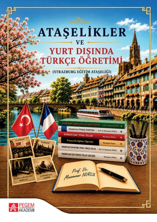 Ataşelikler ve Yurt Dışında Türkçe Öğretimi (Strazburg Eğitim Ataşeliği) – Pegem Akademi Yayıncılık kitap kapağı