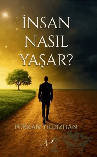İnsan Nasıl Yaşar? – Furkan Yıldızhan – Dls Yayınları kitap kapağı