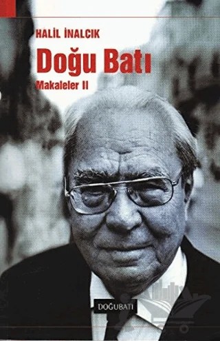 Doğu Batı Makaleler 2 – Halil İnalcık – Doğu Batı Yayınları kitap kapağı