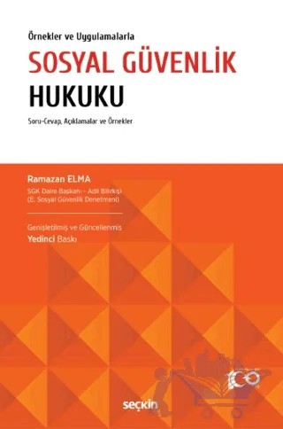 Örnekler ve Uygulamalarla Sosyal Güvenlik Hukuku – Ramazan Elma – Seçkin Yayıncılık kitap kapağı