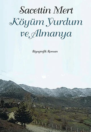 Köyüm Yurdum ve Almanya – Sacettin Mert – Cinius Yayınları kitap kapağı