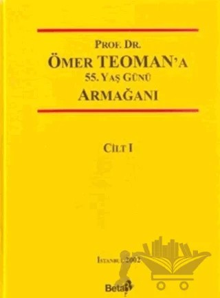 Prof. Dr. Ömer Teoman’a 55. Yaş Günü Armağanı (2 Cilt Takım) – Kolektif – Beta Yayınevi kitap kapağı
