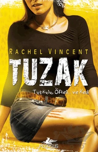 Tuzak - Dönüşüm Serisi 4 – Rachel Vincent – Pegasus Yayınları kitap kapağı