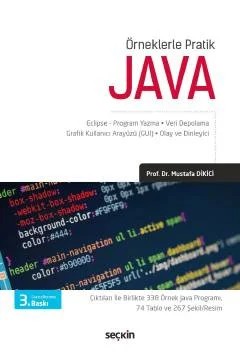 ÖrneklerlePratik Java Eclipse – Dosya İşlemleri – Swing – Grafik Çizme – Mustafa Dikici – Seçkin Yayıncılık kitap kapağı