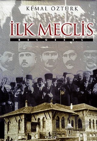 İlk Meclis – Kemal Öztürk – İnkılab Yayınları kitap kapağı