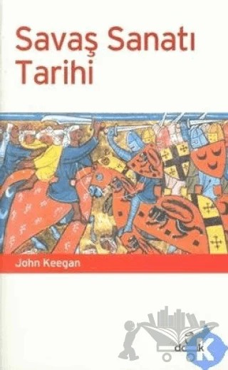 Savaş Sanatı Tarihi – John Keegan – Doruk Yayınları kitap kapağı