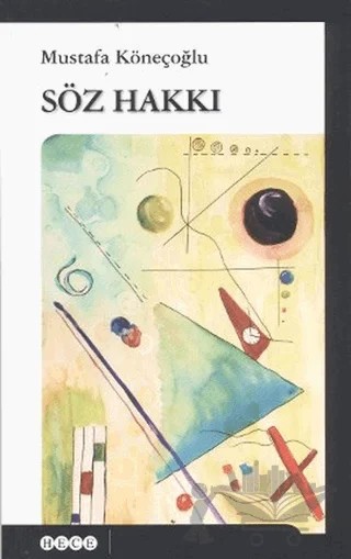 Söz Hakkı – Mustafa Köneçoğlu – Hece Yayınları kitap kapağı