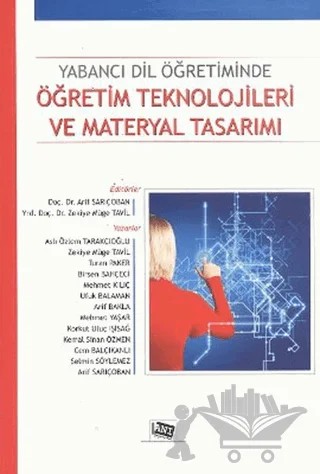 Yabancı Dil Öğretiminde Öğretim Teknolojileri ve Materyal Tasarımı – Arif Bakla, Arif Sarıçoban, Birsen Bahçeci, Cem Balçıkanlı, Kemal Sinan Özmen, Kolektif, Korkut Uluç, Mehmet Kılıç, Mehmet Yaşar, Özlem Tarakçıoğlu, Selmin Söylemez, Turan Paker, Ufuk Bahçeci, Zekiye Müge Tavil – Anı Yayıncılık kitap kapağı