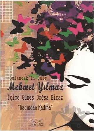 İçime Güneş Doğsa Biraz – Mehmet Yılmaz – Kuytu Yayınları kitap kapağı