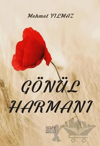 Gönül Harmanı – Mehmet Yılmaz – Derin Yayınları kitap kapağı